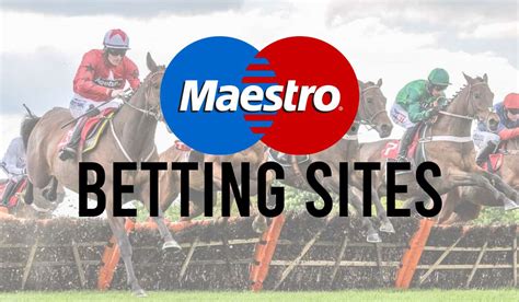 betting sites that accept maestro - best maestro betting sites